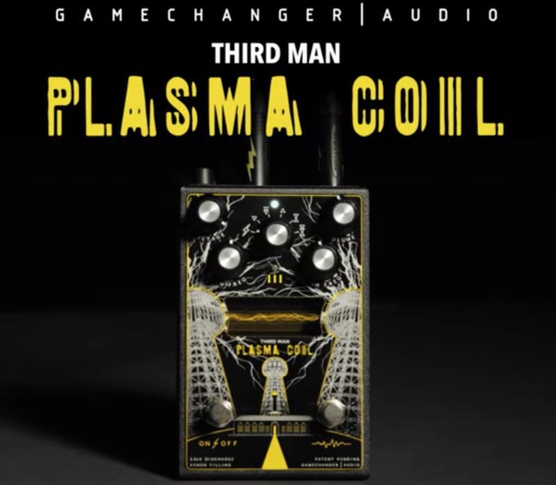 GAMECHANGER AUDIO Third Man Records Plasma Coil - プラズマコイルペダル 販売 通販