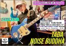 画像: NOISE BUDDHA SHOW IN TOKYO!!!