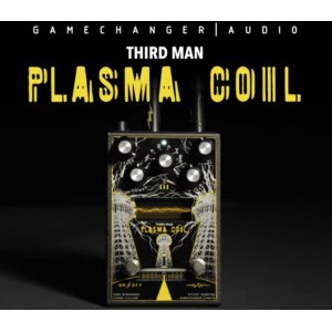 画像: GAMECHANGER AUDIO/Third Man Records Plasma Coil - プラズマコイルペダル！